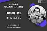 On-Campus Placement Experience: Rweetam Bhattarachya