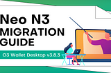 O3 Wallet | Neo N3 Migration Guide