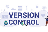 Version Control and Repositories- Backbone of the Development