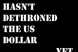 Bitcoin Hasn’t Dethroned the US Dollar… Yet.