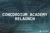 Concordium Academy Relaunch