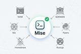You Don’t Need NVM, SDKMan, Pyenv, Rustup, Homebrew or even Nix. Try Mise Instead.