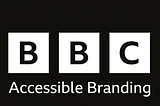 BBC Accessible Branding