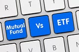 ETFs vs. Mutual Funds