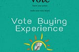 Vote Buying Experience