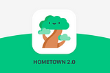 Announcing Hometown 2.0