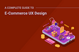 The Fundamentals of Ecommerce UX Design