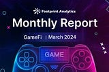 Web3 Gaming in March 2024: Market Trends and Investment Insights