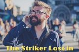 The Striker Lost in Waterfront Park