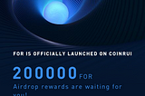 FOR is officially launched on CoinRui, 200000 FOR Airdrop rewards are waiting for you!
