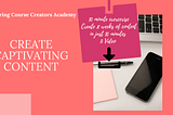 Create Captivating Content in just 10 minutes