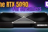 Should Streamers Upgrade to the RTX 5090? A Reality Check