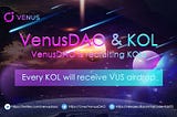 Announcement on Venus DAO’s Global Recruitment of KOLs
