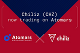 CHILIZ (CHZ) GETS LISTED ON ATOMARS