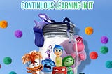 What does the animated movie “Inside Out 2” have in common with continuous learning in IT, and how…