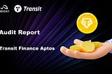 MoveBit Completes Security Audit for Transit Finance Aptos Aggregator Contract