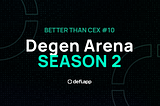 Degen Arena: Season 2 Has Begun