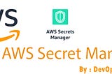 Use AWS Secret Manager with a simple Golang ECS Task.