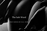 DTJF: The Safe Word