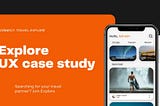 Explore UX case study.