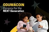 Why Oduwacoin Could Be the Seed of Your Child’s Financial Success