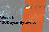 Week-1 — Python Odyssey