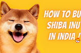 How To Buy SHIBA INU coin in India