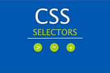 CSS SELECTORS