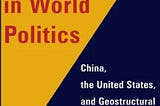 This Time It’s Different: Geostructural Realism and the US-China Bipolarity