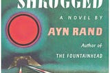 A REVIEW OF ATLAS SHRUGGED BY AYN RAND. CHAPTER 1,3 AND 4