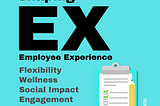 Why Employee Experience Is The New Customer Experience: Five Factors Driving Change At Work