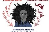 Why I feel naming financial trauma, abuse, and shame in negotiations is important