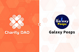 Charity DAO has formed a partnership with Galaxy Peeps to jointly push forward Web3 philanthropy
