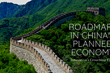 Roadmaps in China’s Planned Economy: seeing the future of Chinese tech and innovation