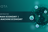 Connecting The Human Economy and The Machine Economy