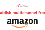 How to extract your listings from Amazon and publish them multichannel