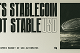 It’s Stablecoins, not StableUSD — The Untapped Market of USD Alternates