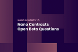 Nano Contracts — Open Beta Questions