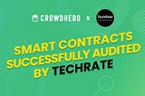 Crowdhero’s smart contracts successfully audited by Techrate