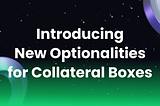 ibKDAI Strategy + Collateral Box with New Optionalities