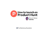 How to Launch on Product Hunt