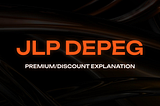 JLP Depeg: Premium/Discount Explanations