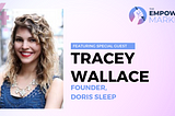 Building a DTC Brand From the Ground Up | Tracey Wallace of Doris Sleep