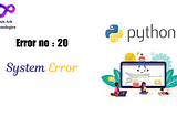 Decoding System Errors in Python: Causes and Solutions