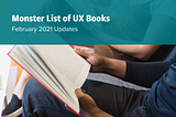 Monster List of UX Books: February 2021 Updates