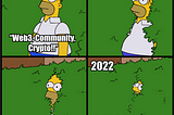 Meme of Homer Simpson slowly hiding behind a bush as he thinks about Web3, Crypto in 2021 and AI in 2022