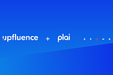 Upfluence + Plai: Leading Influencer Marketing Platform Upfluence to Power Influencer Discovery…