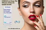 Enhance Your Beauty with Lumigan Bimatoprost for Eyelash Growth