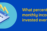 Are you investing enough from your monthly salary?