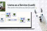 Building Llama as a Service (LaaS)